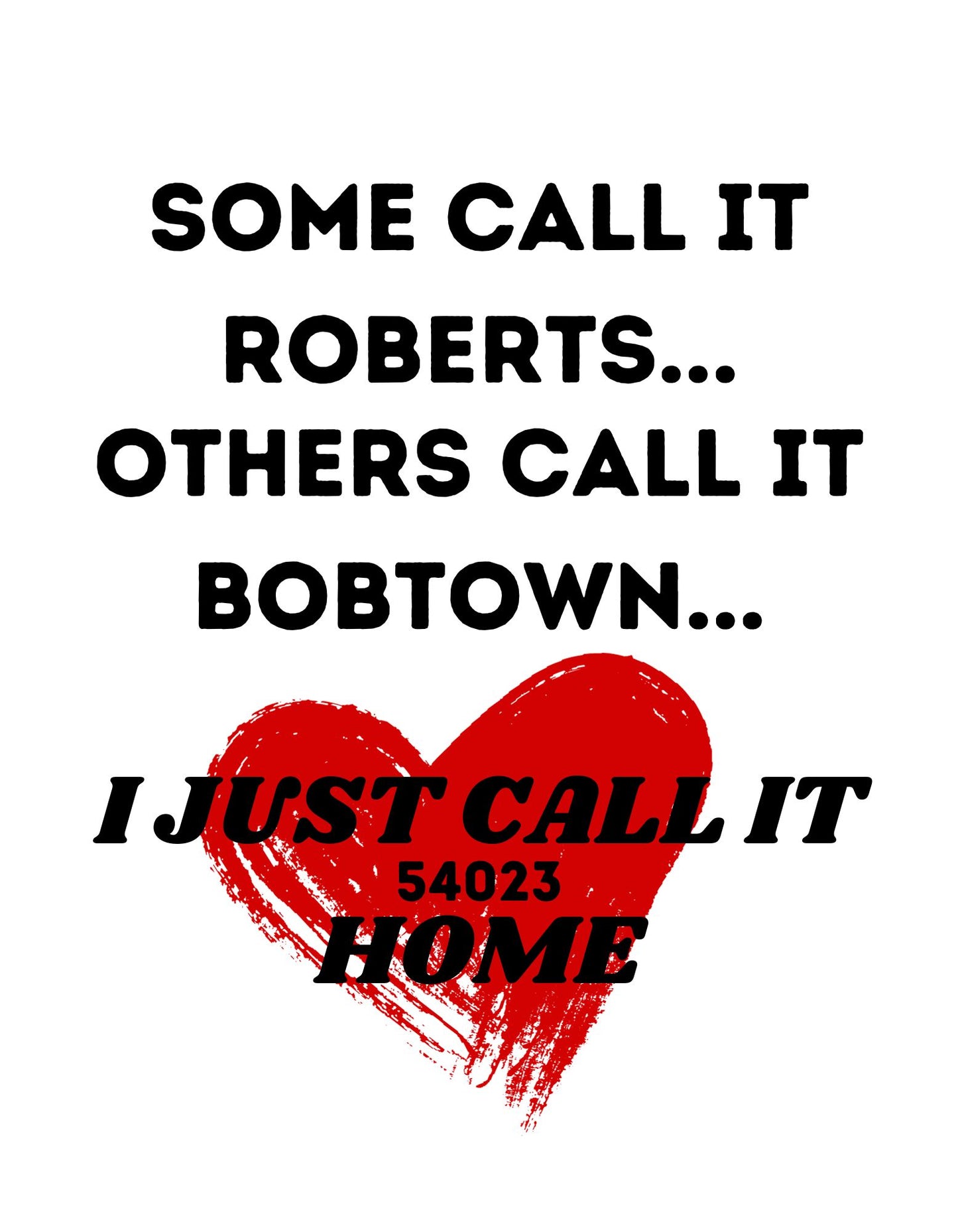 Roberts/Bob Town Unisex t-shirt