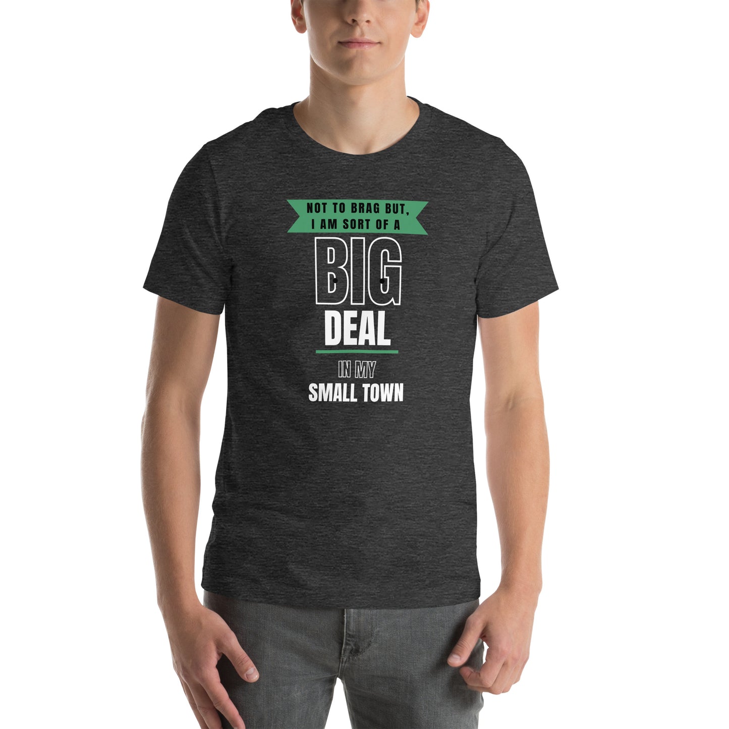 "Sort Of A Big Deal" Unisex t-shirt