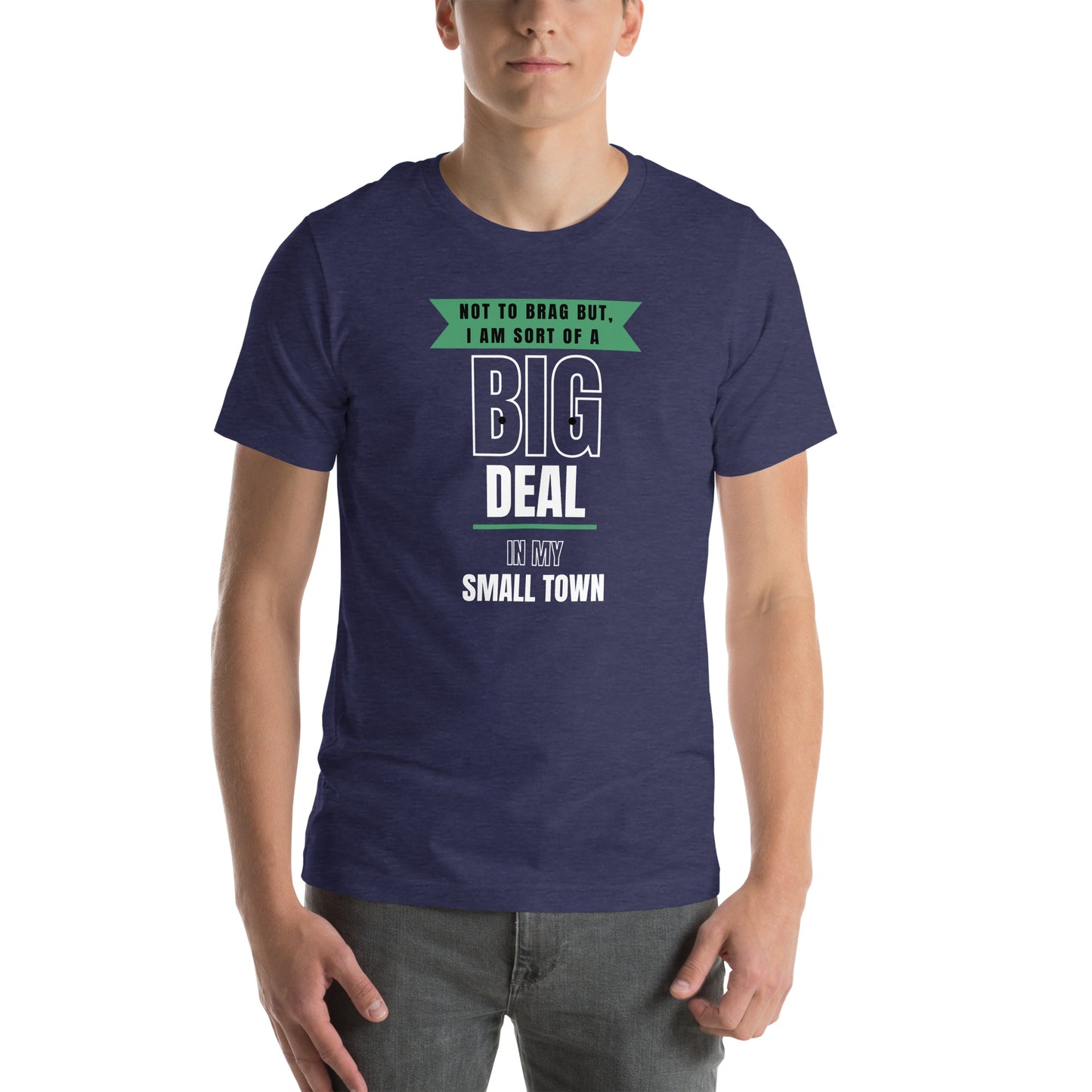 "Sort Of A Big Deal" Unisex t-shirt